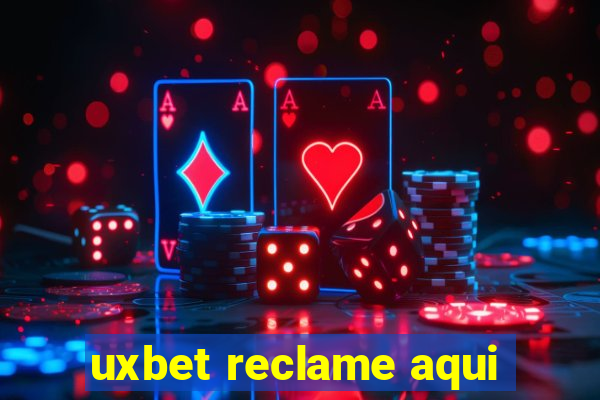 uxbet reclame aqui